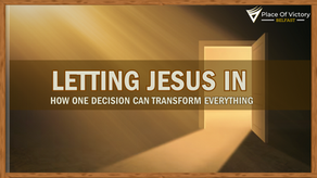 Letting Jesus In: How One Decision Can Transform Everything
