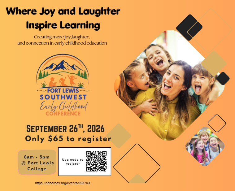 15 Annual Southwest Early Childhood Conference at Fort Lewis College