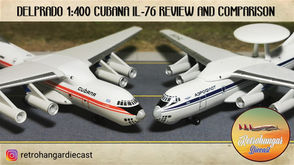 DelPrado 1:400 Cubana IL-76 review and mould comparison