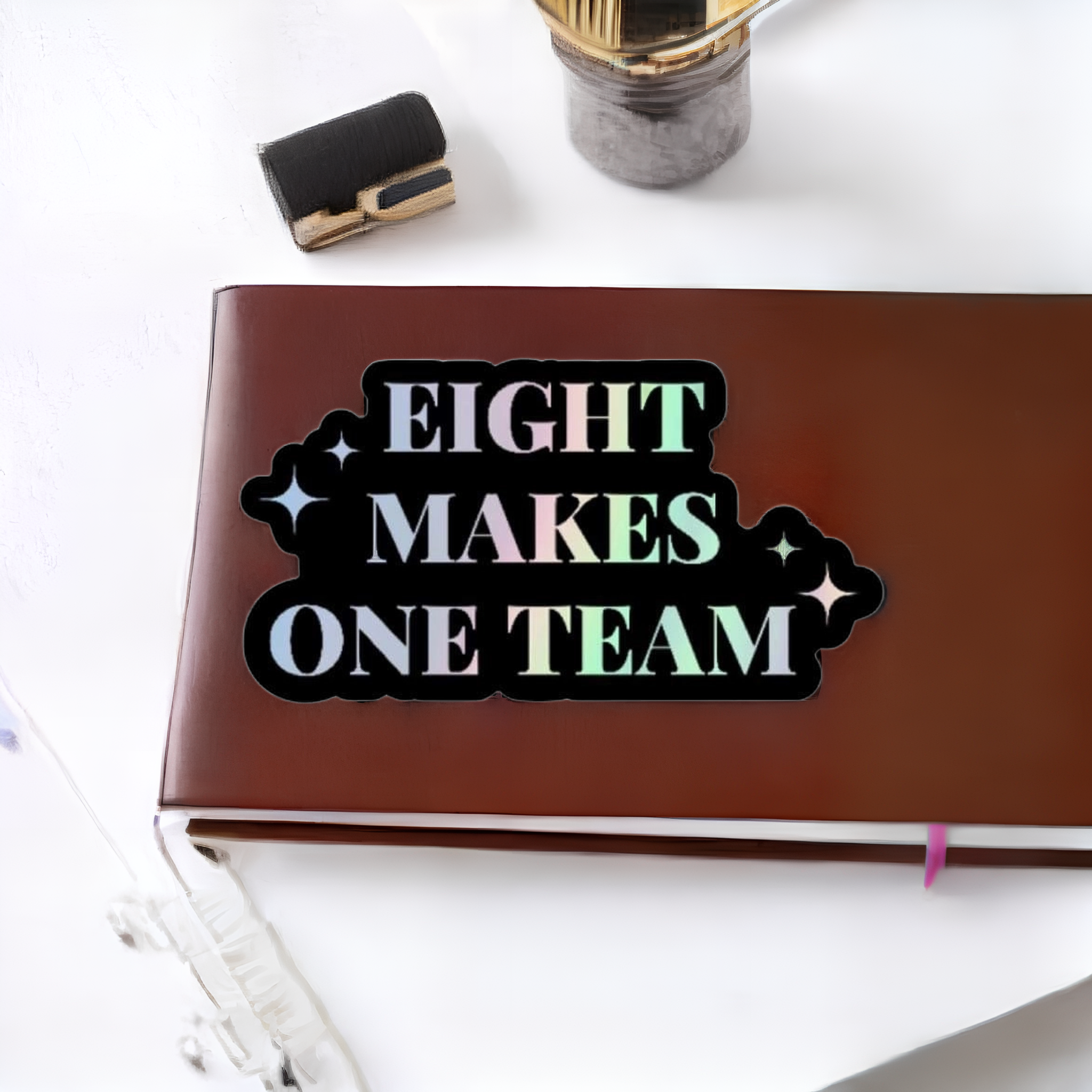 Eight Makes One Team Sticker 