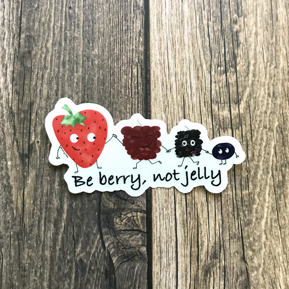 Be Berry, Not Jelly Clear Vinyl Sticker