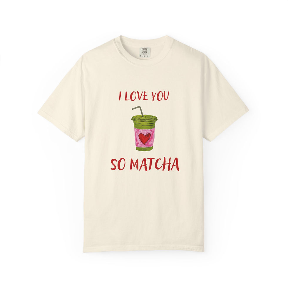 Thumbnail: Matcha Love T-Shirt – "I Love You So Matcha" Graphic Tee