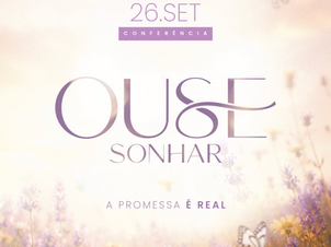 Conferência Ouse Sonhar | 26 de Setembro