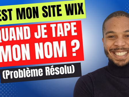 Comment apparaître sur son nom avec son site Wix ? [Problème résolu]