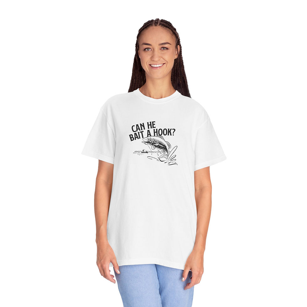Thumbnail: "Can He Bait a Hook?" Unisex Garment-Dyed T-shirt 