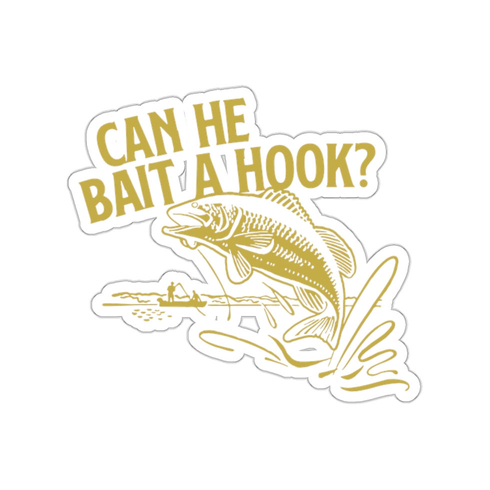 Thumbnail: "Can He Bait a Hook?" Kiss-Cut Stickers 