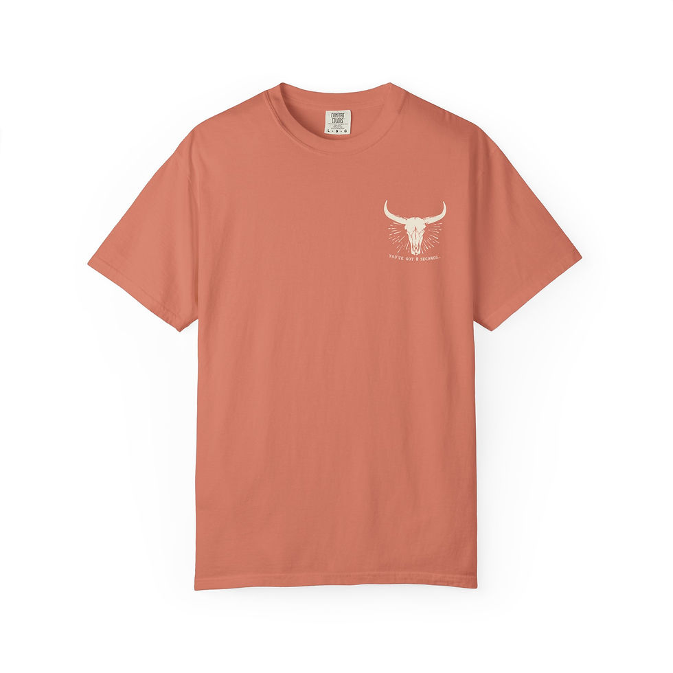Thumbnail: Bull With Logo (On Back) "You've got 8 seconds" (On Front) Unisex T-shirt