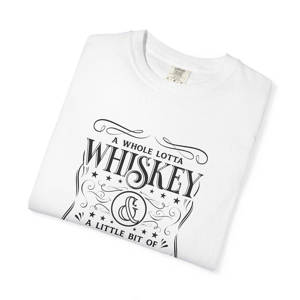 Thumbnail: "A Whole Lotta Whiskey & A Little Bit of Chase" Garment-Dyed T-shirt (Black)