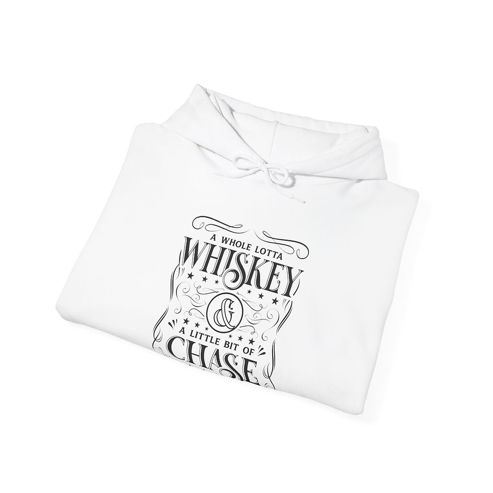 Thumbnail: "A Whole Lotta Whiskey & A Little Bit of Chase" Hooded Sweatshirt (Black)
