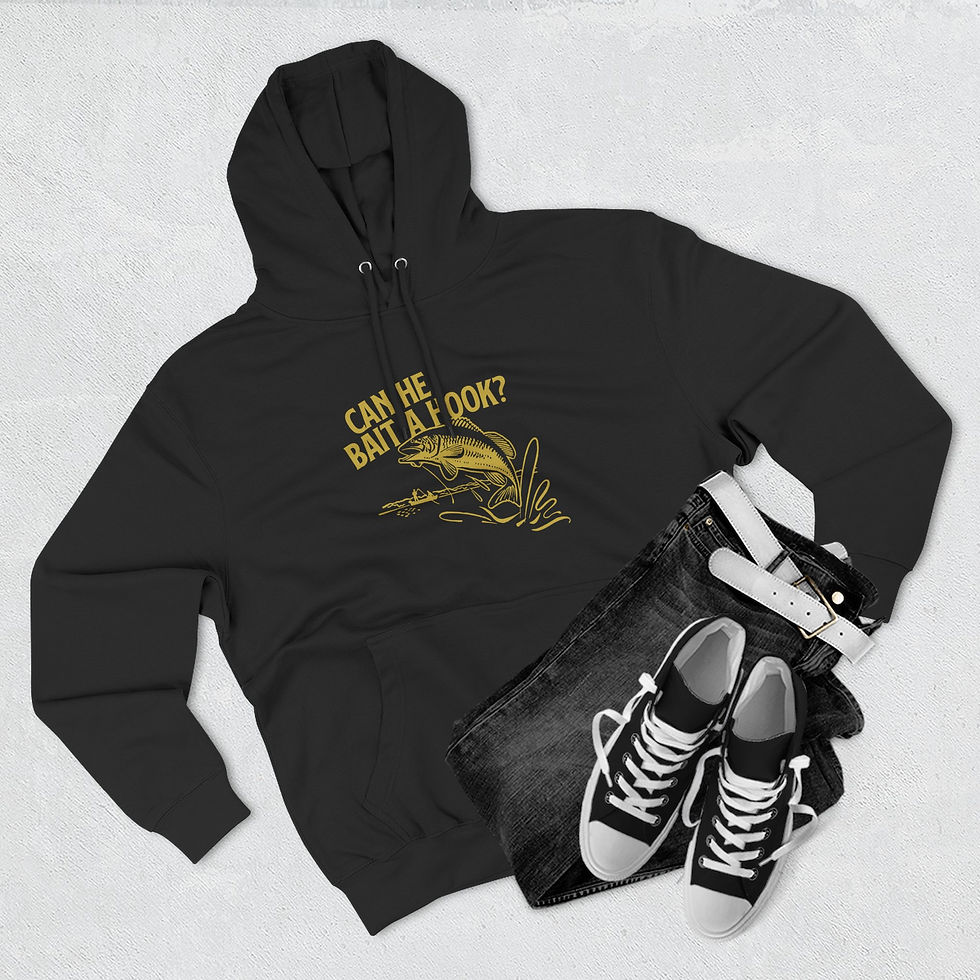 Thumbnail: "Can He Bait a Hook?" Unisex Premium Pullover Hoodie