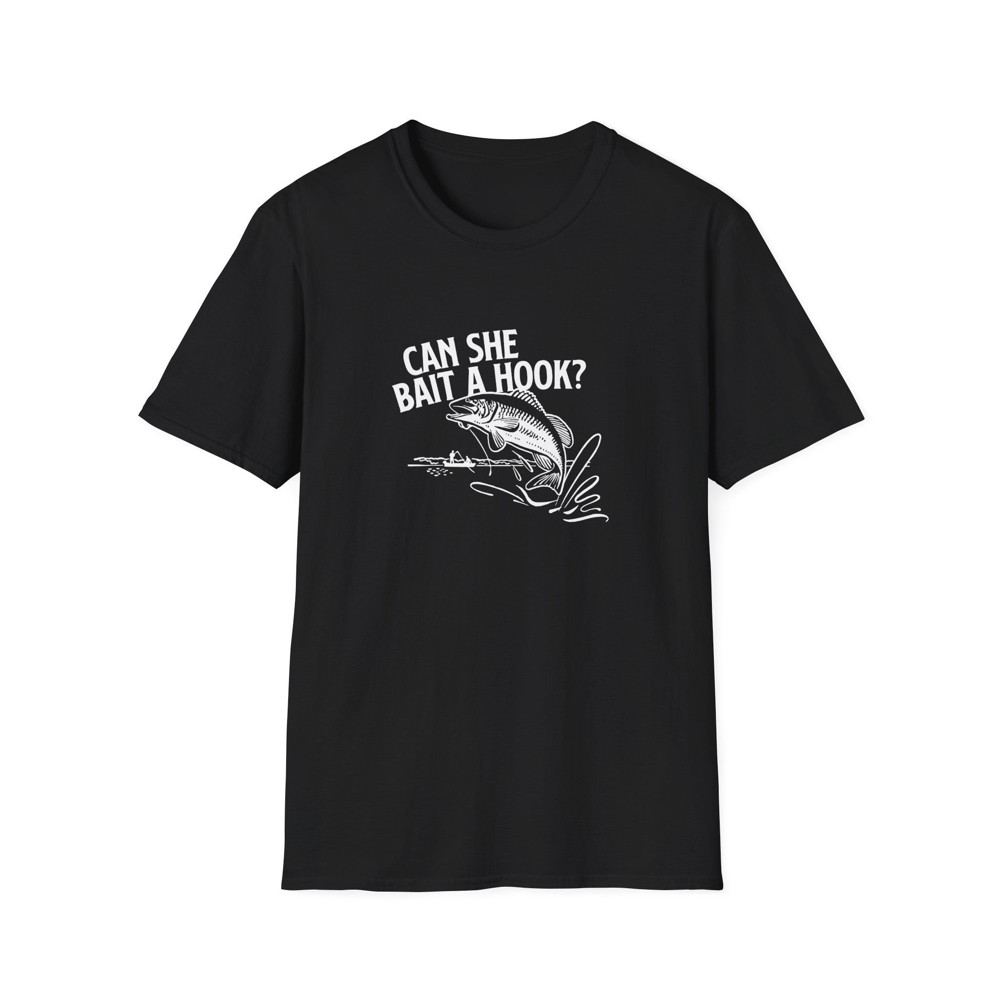 "Can She Bait a Hook?" Unisex Softstyle T-Shirt