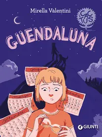 Guendaluna, testo di Mirella Valentini, Giunti editore