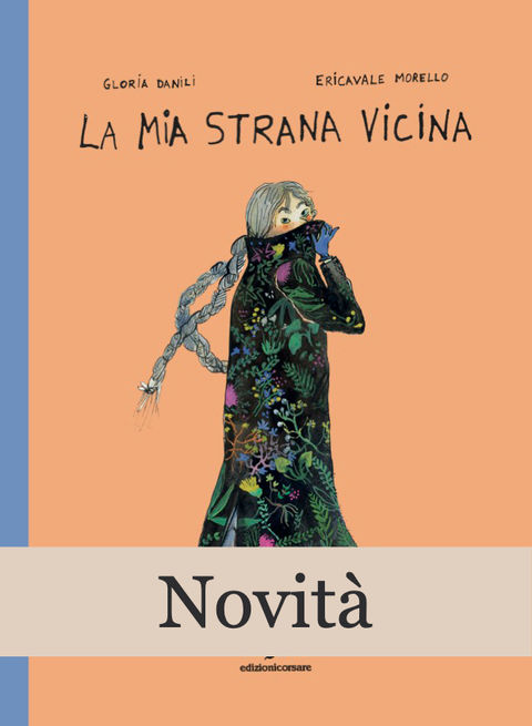 Testo di Gloria Danili
Illustrazioni di Ericavale Morello, Edizioni Corsare 2026