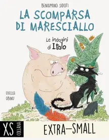 La scomparsa di Maresciallo, testo di Beniamino Sidoti, illustrazioni di Evelise Obinu, Albero delle matite 2024