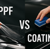 PPF vs COATING
