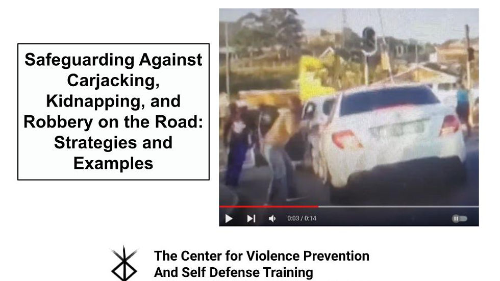Safeguarding Against Carjacking, Kidnapping, and Robbery on the Road: Strategies and Video Examples