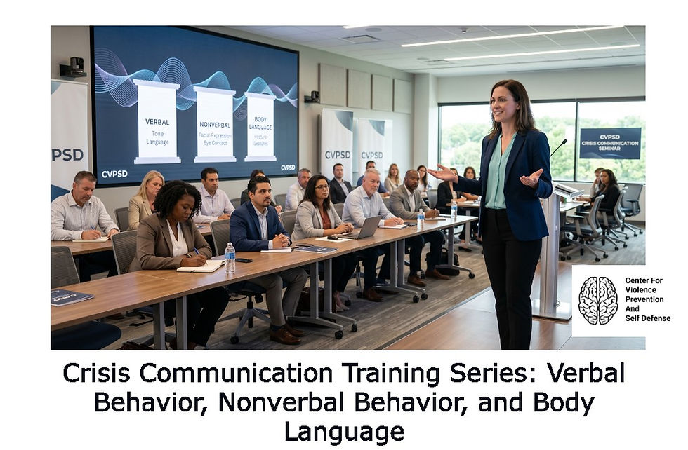 Crisis Communication Training Series: Verbal Behavior, Nonverbal Behavior, and Body Language