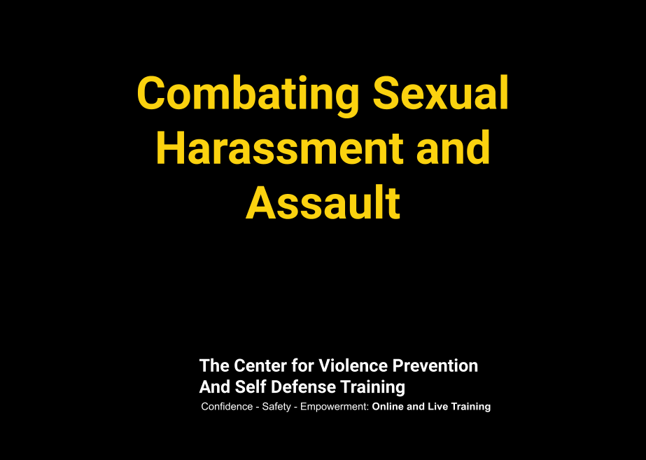 Combating Sexual Harassment and Assault