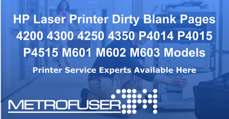 HP Laser Printer Dirty Blank Pages 4200 4300 4250 4350 P4014 P4015 P4515 M601 M602 M603 Models