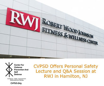 CVPSD Offers Personal Safety Lecture and Q&A Session at RWJ in Hamilton, NJ