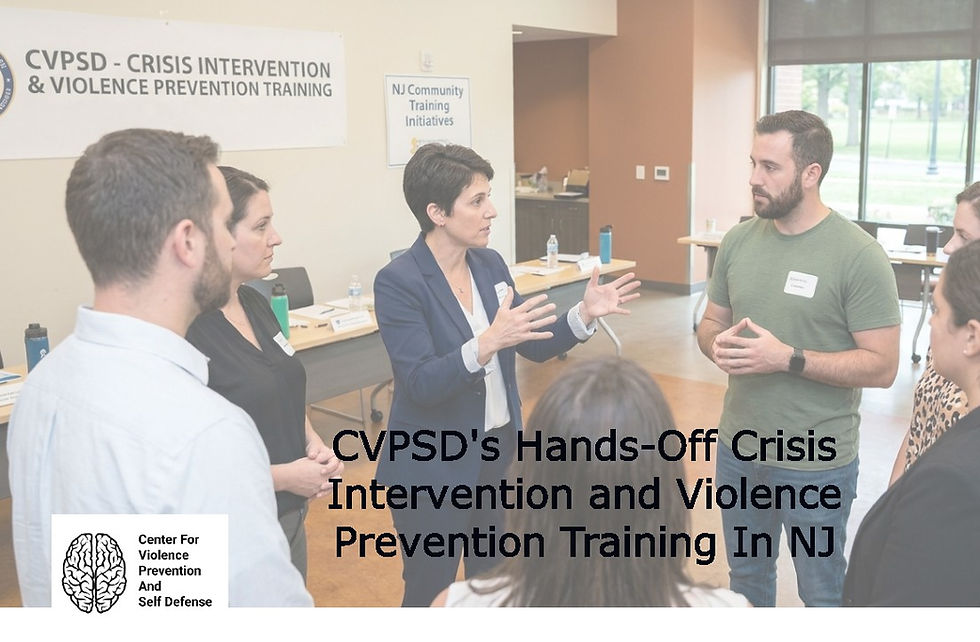 CVPSD's Hands-Off Crisis Intervention and Violence Prevention Training In NJ