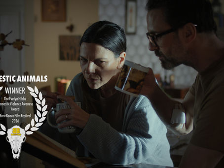 Domestic Animals Wins the Evelyn Hibbs Domestic Violence Awareness Award at the 27th Bare Bones International Film Festival