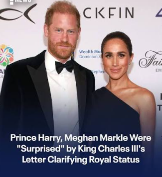 Harry and Meghan Surprised by King Charles’ Letter Confirming Their Private Citizen Status