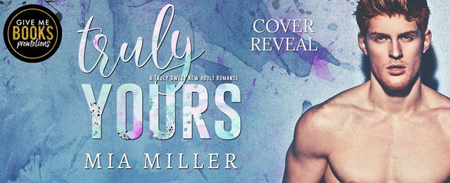Cover Reveal - Truly Yours by Mia Miller