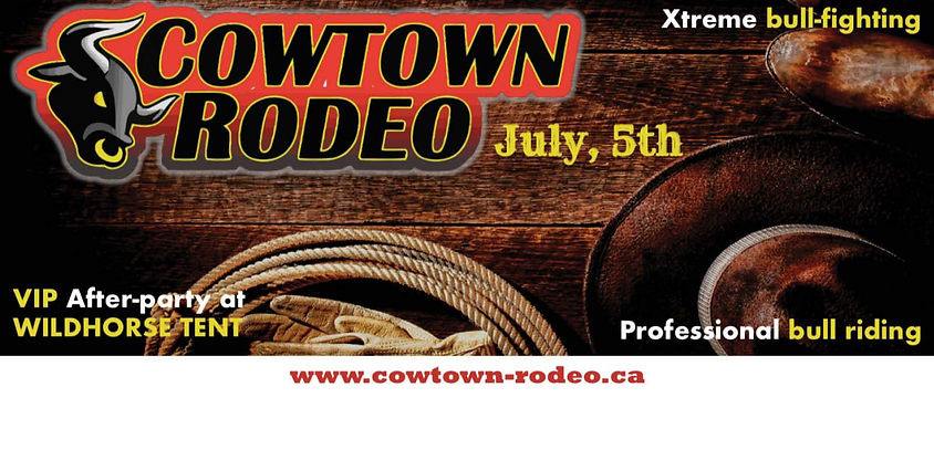 Poster for Cowtown Rodeo. It says "Cowtown Rodeo, July 5th. Xtreme bull-fighting, Professional bull riding, VIP After-party at Wildhorse Tent."