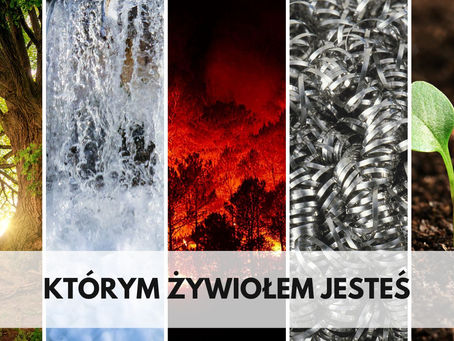 KTÓRYM ŻYWIOŁEM JESTEŚ