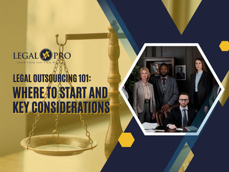 Legal Outsourcing 101: Where to Start and Key Considerations