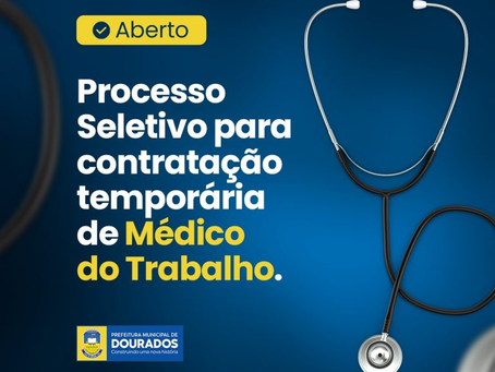 Prefeitura abre processo seletivo para contratação de médicos do trabalho