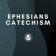 Ephesians Catechism