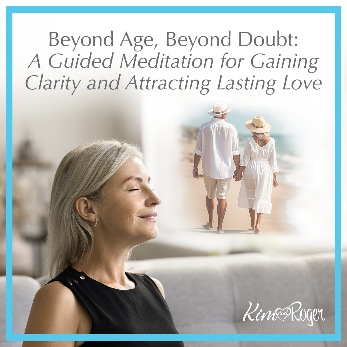 Beyond Age, Beyond Doubt: A Guided Meditation
