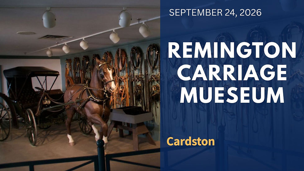 Remington Carriage Museum - September 24, 2026