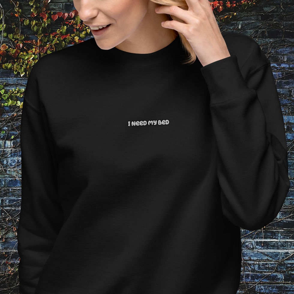 Thumbnail: I need my bed - Sweatshirt