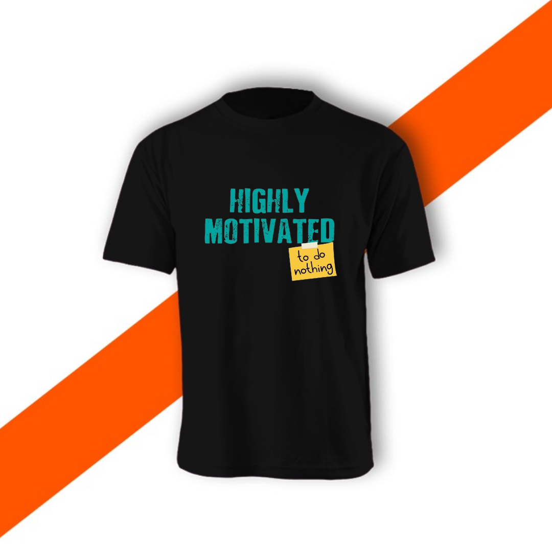 Highly Motivated Half Sleeve Men's T Shirt