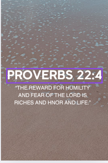 June 26: Proverbs 22:4