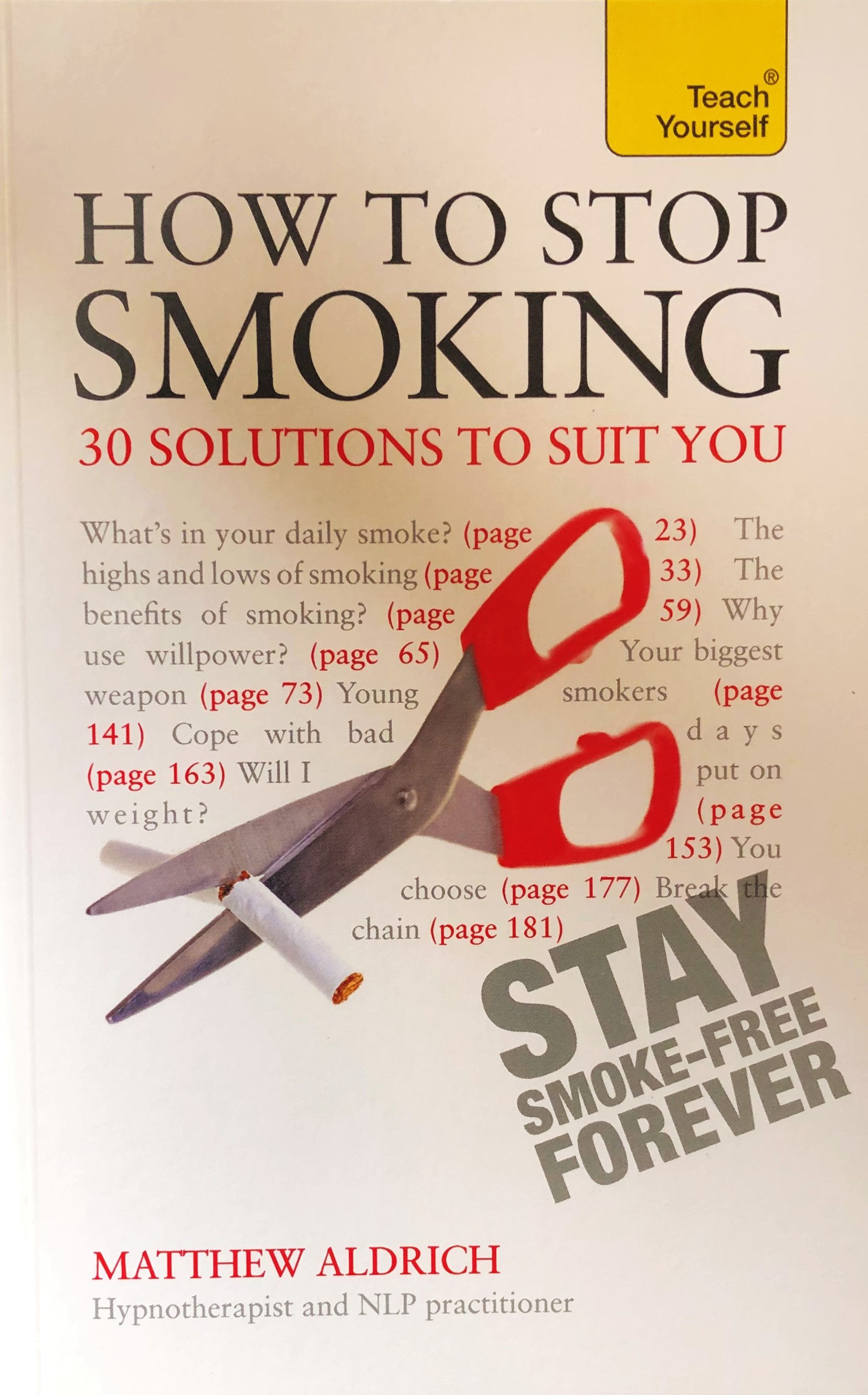 How to Stop Smoking - 30 Solutions to Suit You: Teach Yourself