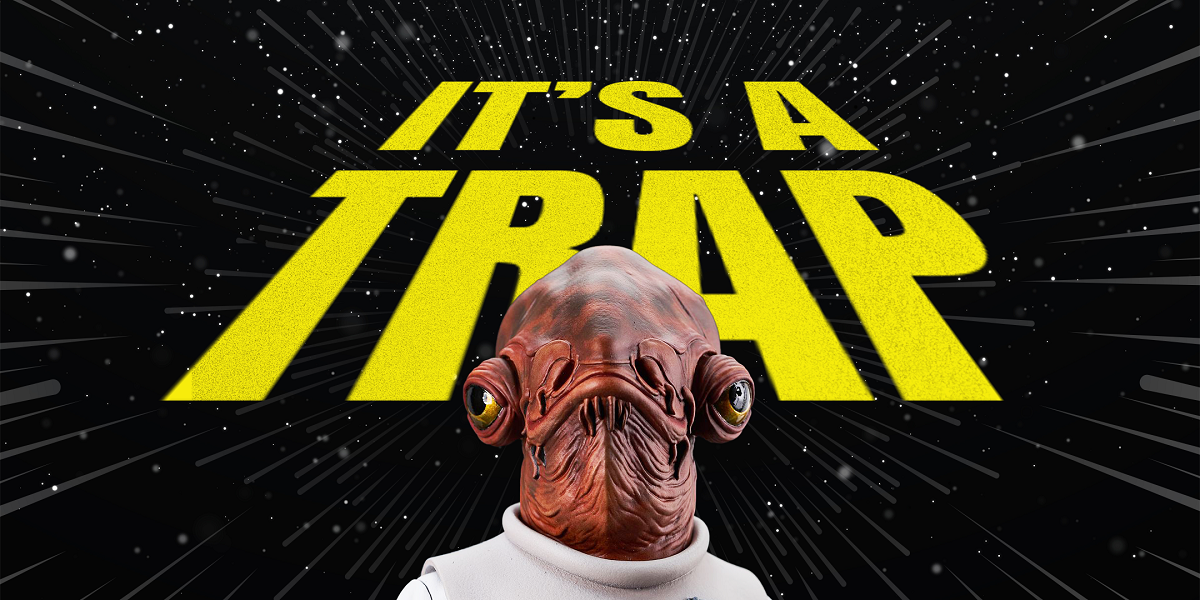 Star Wars meme "Its a Trap"