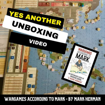 Wargames According to Mark, by Mark Herman - Unboxing