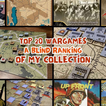 Unveiling My Top 20 Wargames: How Did Your Favorites Stack Up?
