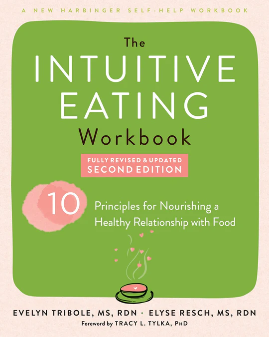Book cover for The Intuitive Eating Workbook by Evelyn Tribole and Elyse Resch, featured in In Good Nutrition’s blog on helpful books for binge eating recovery.