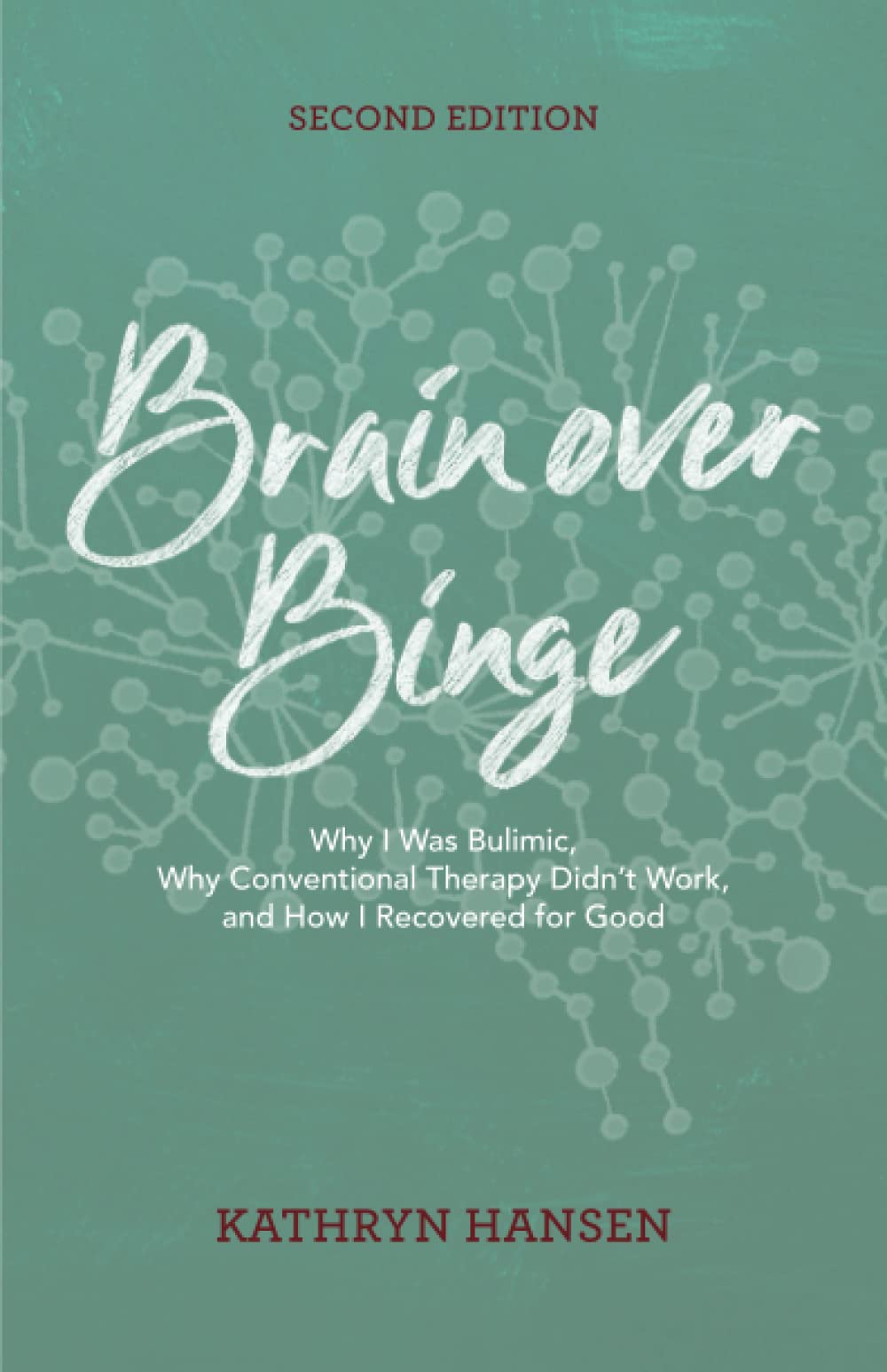 Book cover for Brain over Binge by Kathryn Hansen, featured in In Good Nutrition’s blog on helpful books for binge eating recovery.