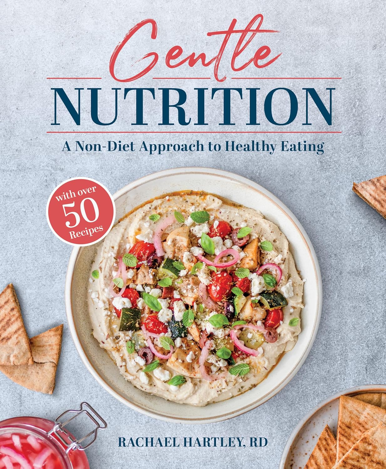 Book cover for Gentle Nutrition: A Non-Diet Approach to Healthy Eating by Rachael Hartley, featured in In Good Nutrition’s blog on helpful books for binge eating recovery.