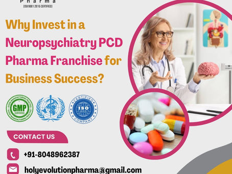 Why Invest in a Neuropsychiatry PCD Pharma Franchise for Business Success?