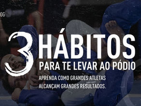 3 Hábitos para te levar ao pódio