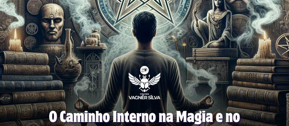 O Caminho Interno na Magia e no Ocultismo