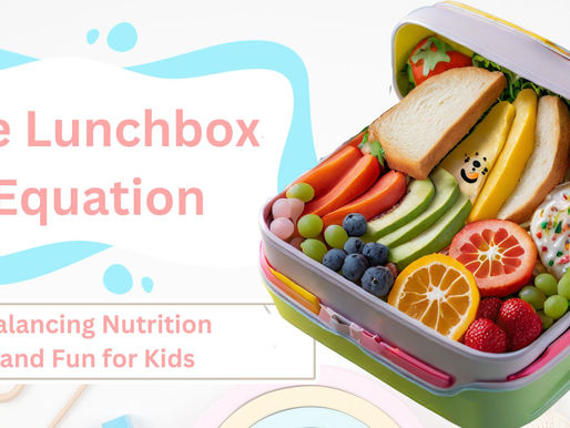 The Lunchbox Equation: Balancing Nutrition and Fun for Kids