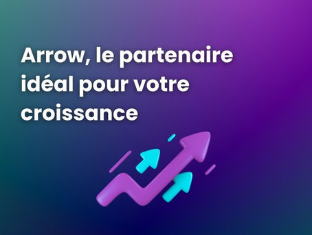 Acquisition digitale startup : pourquoi Arrow Advertising & Co est le partenaire idéal pour votre croissance